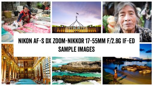 Nikon 17-55mm DX Zoom Lens Sample Images Header Collage
