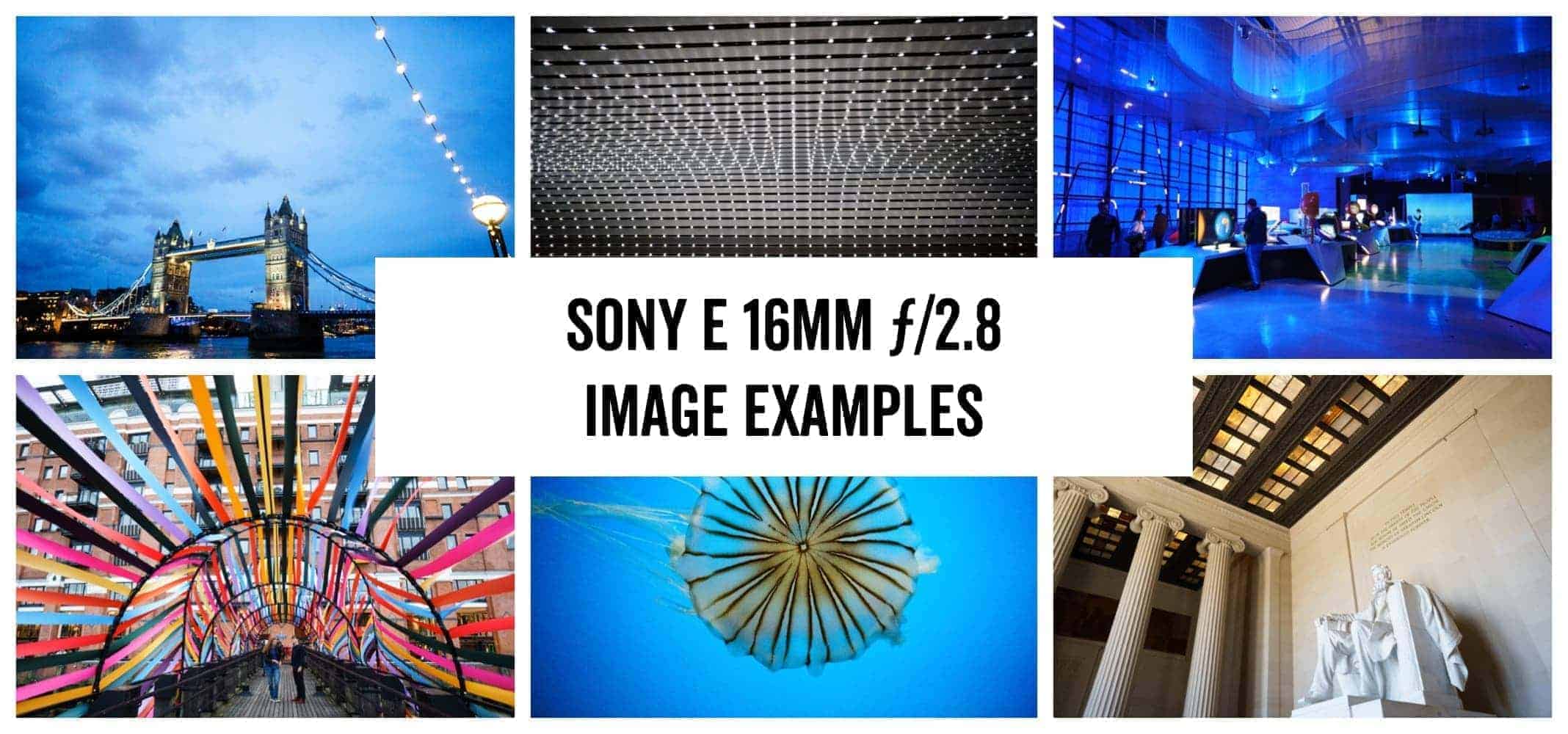 Sony E 16mm ƒ/2.8 Wide-Angle Prime Lens Sample Images