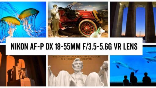 Nikon 18-55mm Lens Sample Images Collage