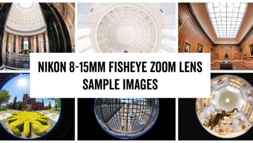 Nikon AF-S 8-15mm Fisheye Lens Sample Images