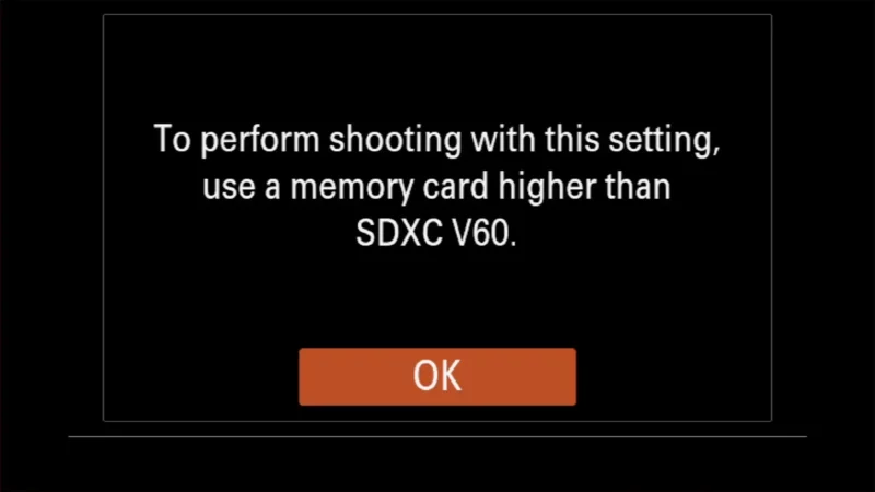 Sony a6700 screen warning that the setting requires an SDXC V60 or higher memory card