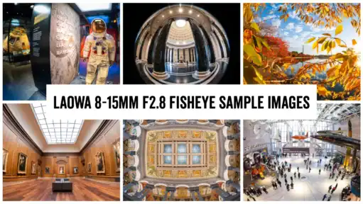 Laowa 8-15mm f2.8 Fisheye Sample Images